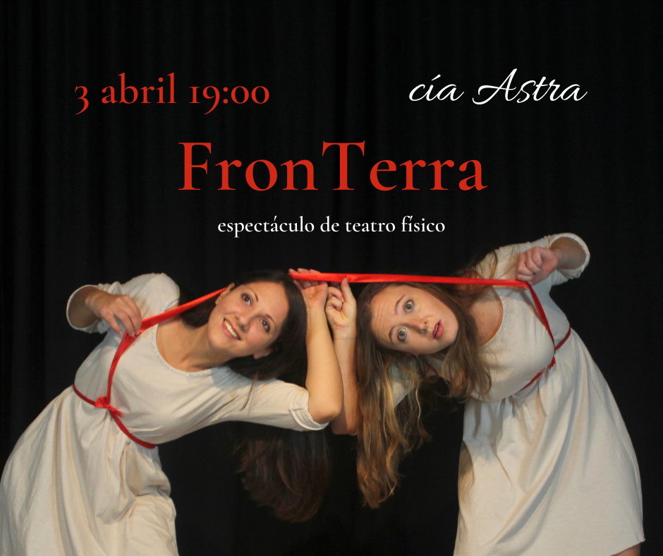 Espectacle “FronTerra” cia Astra